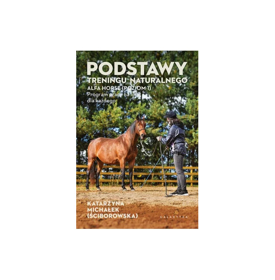 Podstawy Treningu Naturalnego Alfa Horse (Poziom 1) Galaktyka